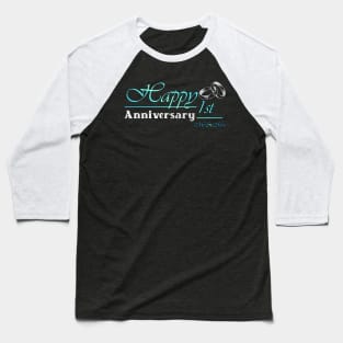 Happy 1st Anniversary-ORIGINAL DESIGN-Anniversary Gifts-Anniversary t-shirt Baseball T-Shirt